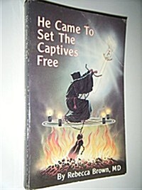 He Came to Set the Captives Free (Paperback)