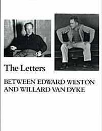 Letters Between Edward Weston (Hardcover)