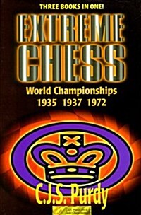 EXTREME CHESS  World Championships 1935 1937 1972 (Paperback, 1st)