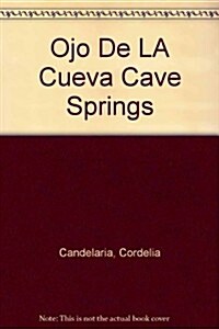 Ojo De LA Cueva Cave Springs (Mazorca series) (Paperback)