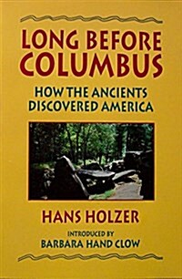 Long Before Columbus: How the Ancients Discovered America (Paperback, 1st)