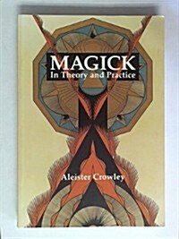 Magick in Theory and Practice (Paperback)