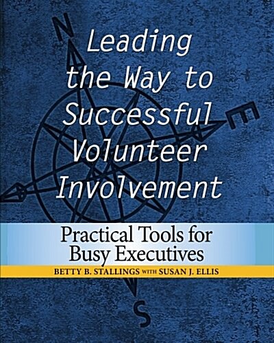 Leading the Way to Successful Volunteer Involvement (Paperback)