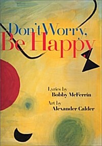 Don't Worry! Be happy!