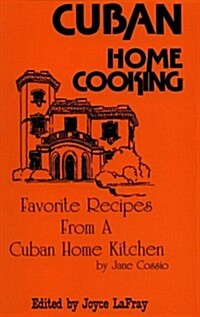 Cuban Home Cooking: Favorite Recipes from a Cuban Home Kitchen (Paperback, 2nd Edition)