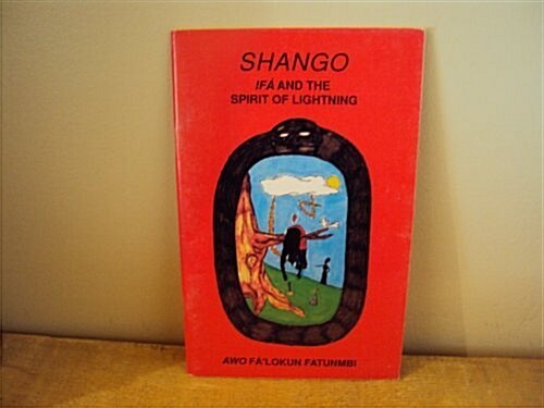 Shango: Ifa and the Spirit of Lightning (Paperback)