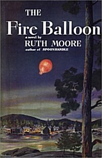 The Fire Balloon (Paperback, Reprint, 1st as such)