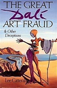 The Great Dali Art Fraud and Other Deceptions (Hardcover, 0)