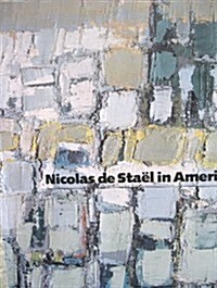 Nicolas De Stael in America (Paperback)