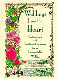 Weddings from the Heart: Contemporary and Traditional Ceremonies for an Unforgettable Wedding (Paperback, 2nd)