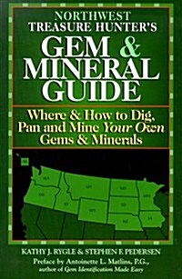 Northwest Treasure Hunters Gem & Mineral Guide (Paperback)