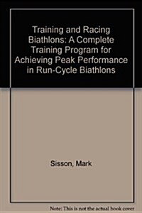 Training and Racing Biathlons (Paperback)