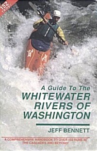 A Guide to the Whitewater Rivers of Washington (Paperback)