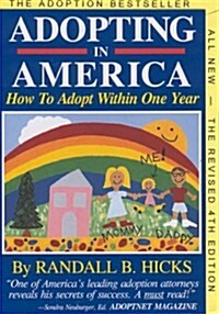 Adopting in America: How to Adopt Within One Year (Paperback, 4 Rev Sub)