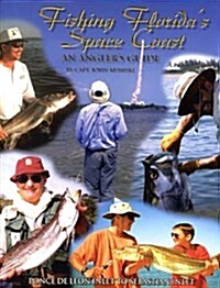 Fishing Floridas Space Coast- an Anglers Guide (Paperback)