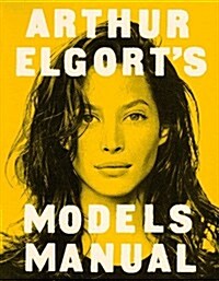 Arthur Elgorts Models Manual (Paperback, First Edition)