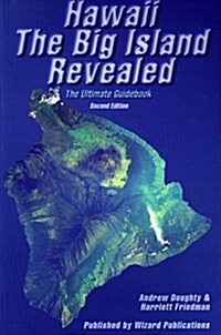 Hawaii The Big Island Revealed; The Ultimate Guidebook (Paperback, 2nd)