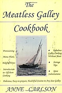 The Meatless Galley Cookbook (Hardcover)