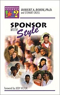 Sponsor With Style:  Secret Steps to Personality Insights for Sponsoring and Coaching (Paperback, 1st)