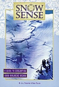 Snow Sense: A Guide to Evaluating Snow Avalanche Hazard (Paperback, 5th)