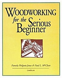 Woodworking for Serious Beginners (Paperback)