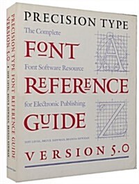 Precision Type Font Reference Guide: Version 5.0 (Paperback)