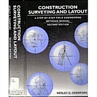 Construction Surveying and Layout: A Step-By-Step Field Engineering Methods Manual (Hardcover, 2nd)