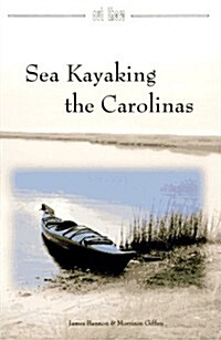 Sea Kayaking the Carolinas (Paperback, 1st)