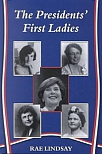 The Presidents First Ladies (Paperback, Revised, Expanded)