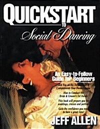 QuickStart to Social Dancing: An Easy-To-Follow Guide for Beginners (QuickStart Dance) (Paperback, 2 Sub)