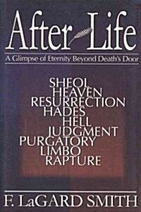 After Life: A Glimpse of Eternity Beyond Deaths Door (Paperback)