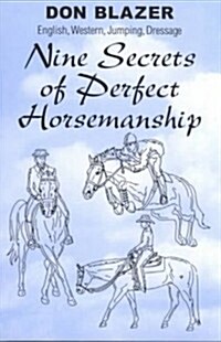 Nine Secrets of Perfect Horsemanship (Paperback)