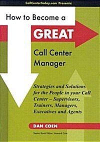 How to Become a GREAT Call Center Manager (Paperback)