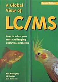 A Global View of Lc/MS (Paperback, CD-ROM)