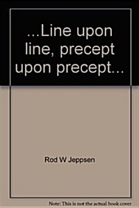 ...Line upon line, precept upon precept...: 2 Nephi 28:30 (Paperback)