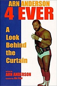 Arn Anderson 4 Ever (Paperback)