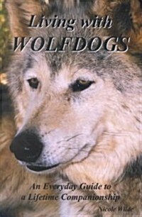 Living With Wolfdogs (Paperback)