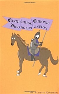 Conquering Chronic Disorganization (Paperback, 1st)