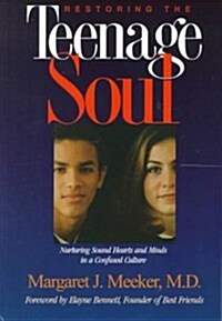 Restoring the Teenage Soul (Paperback)