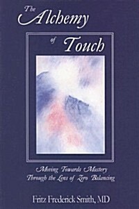 The Alchemy of Touch (Paperback)