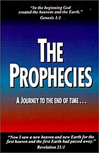 The Prophecies ... A Journey to the End of Time (Paperback)