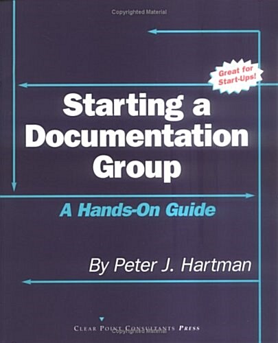 Starting a Documentation Group: A Hands-On Guide (Paperback)
