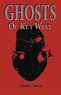 Ghosts of Key West (Paperback)