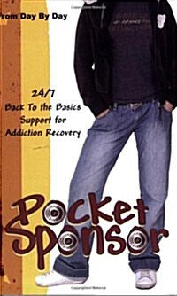 Pocket Sponsor, 24/7 Back to the Basics Support for Addiction Recovery (Paperback, 2nd)