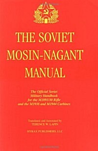 The Soviet Mosin-Nagant Manual (Paperback)