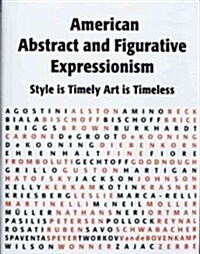 American Abstract and Figurative Expressionism Style Is Timely Art Is Timeless (Hardcover)