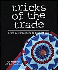 Tricks of the Trade : From Best Intentions to Best in Show (Paperback)