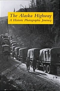 The Alaska Highway (Paperback)