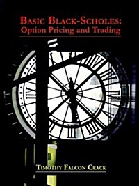 Basic Black-Scholes: Option Pricing and Trading (Paperback)
