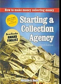 Starting a Collection Agency (Paperback, 3rd)